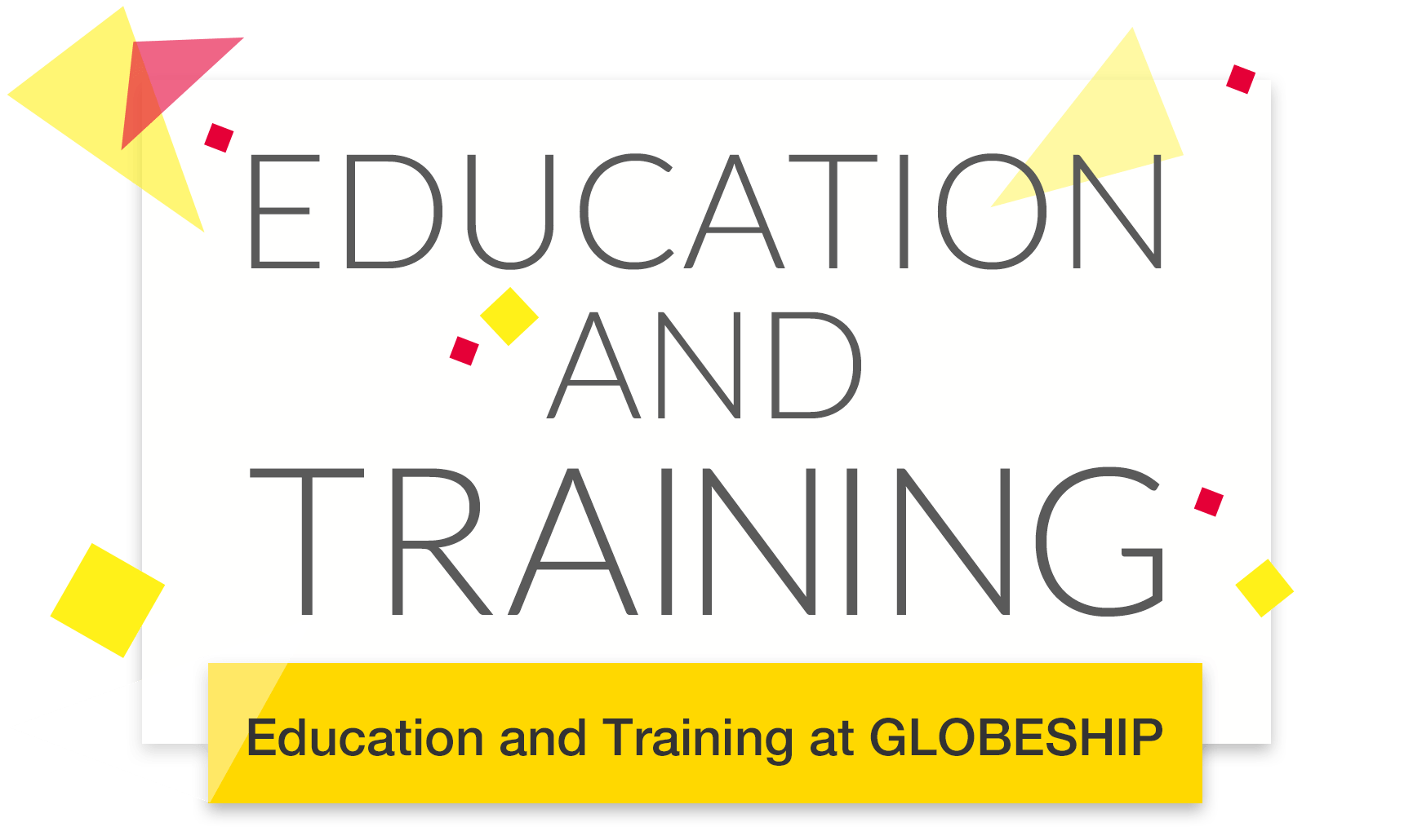 Education and Training at GLOBESHIP